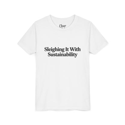 Sleighing it With Sustainability™ Youth Holiday T-Shirt | Biochar Midnight Black Text
