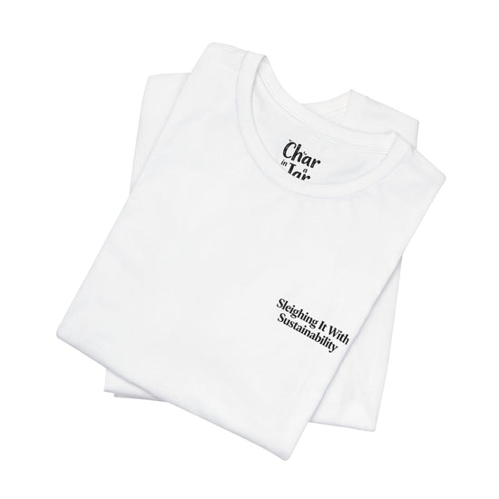 Sleighing it With Sustainability™ Unisex T-Shirt | Embroidered Chest Logo | Biochar Midnight Black Text