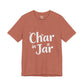 Char in a Jar™ Unisex Holiday T-Shirt | Winter Wonderland White Text