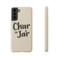 Char in a Jar Biodegradable Phone Case — Eco-Friendly Protective Cover