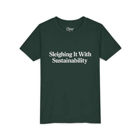 Sleighing it With Sustainability™ Youth Holiday T-Shirt | Winter Wonderland White Text